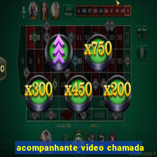 acompanhante video chamada